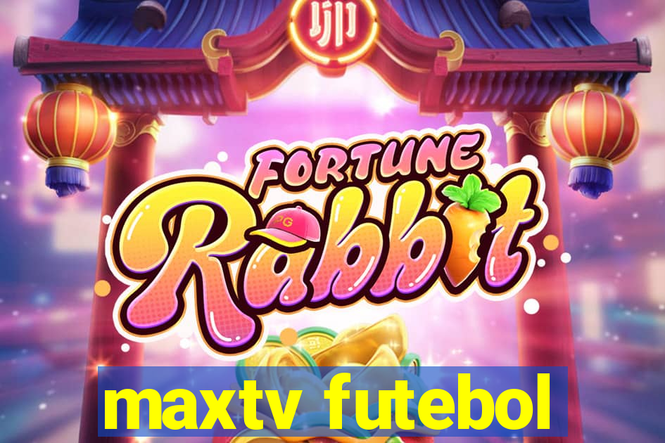 maxtv futebol